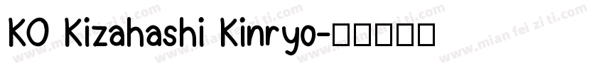 KO Kizahashi Kinryo字体转换